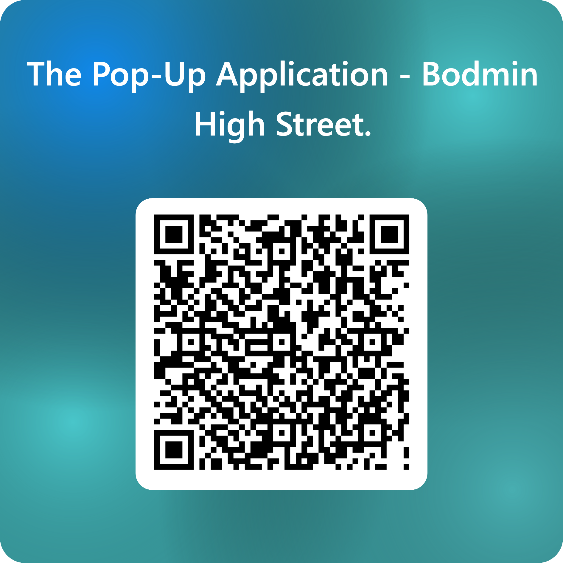 QRCode for The Pop-Up Application - Bodmin High Street._